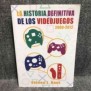 LA HISTORIA DEFINITIVA DE LOS VIDEOJUEGOS 2000 2012